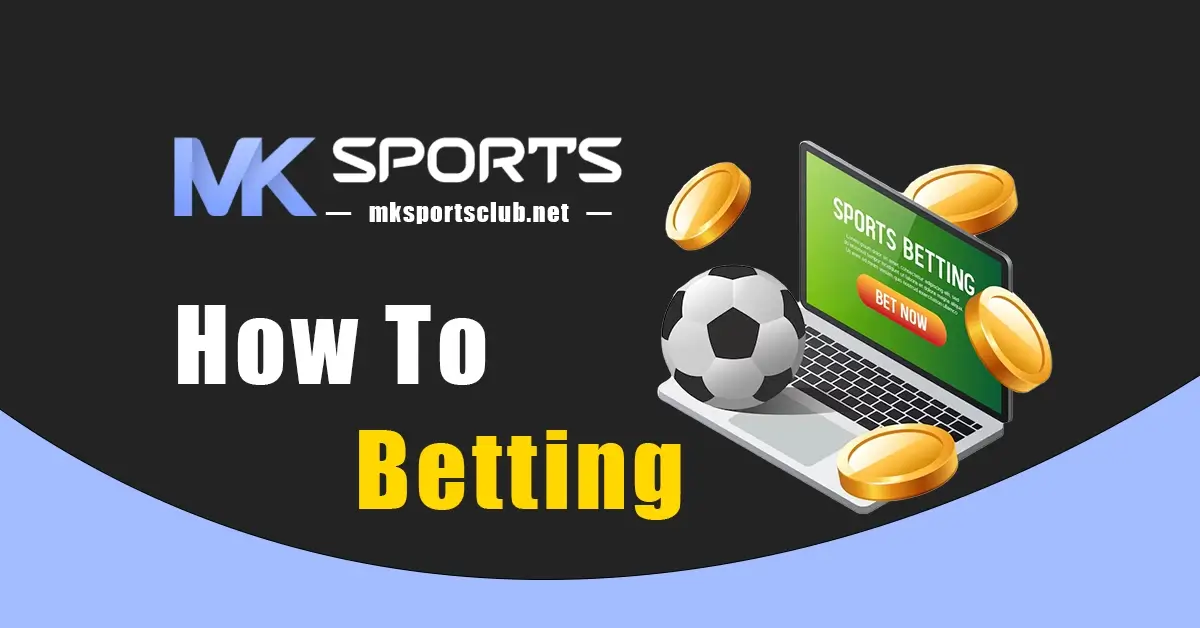 How to Betting Online Games on MK Casino